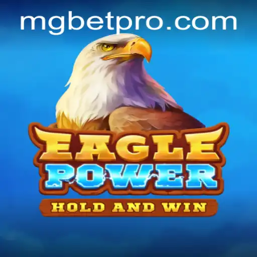 EaglePower: Unleashing Adventure and Strategy with MGBET